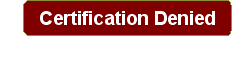 Certification Denied